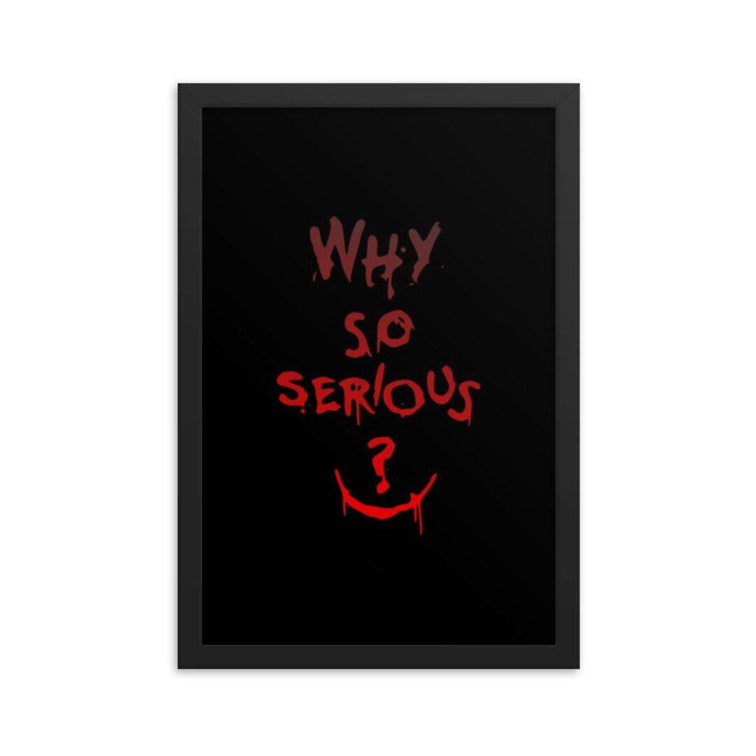 Joker why so Serious Poster With Frame Etsy
