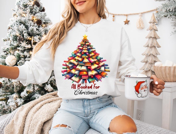 Cozy All Booked For Christmas Sweatshirt, Festive Holiday Sweatshirt, Xmas Sweatshirt, Christmas Shirts, Women's Sweatshirt
