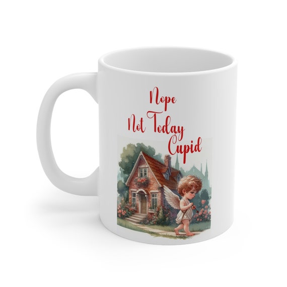 Nope Not Today Cupid Mug: Valentine's Day Humor Gift