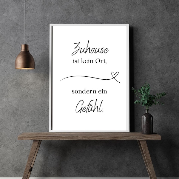 Zuhause ist kein Ort, sondern ein Gefühl, Digital, Zitate, Print Download