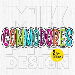 May include: A colorful banner with the word "COMMODORES" in black letters with white polka dots on a white background. The letters are outlined in different colors, including pink, orange, yellow, green, blue, and purple. The banner is perfect for a school or team.