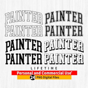 May include: Four black and white graphic designs of the word "PAINTER" stacked on top of each other. The text "LIFETIME" is below the designs. The text "Personal and Commercial Use*" and "24 PNG Digital Files" are below the text "LIFETIME".