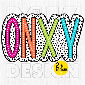 May include: A colorful graphic design with the word "ONYX" in bold letters with a black and white polka dot background. The letters are outlined in black and filled with different colors: pink, orange, green, and blue.