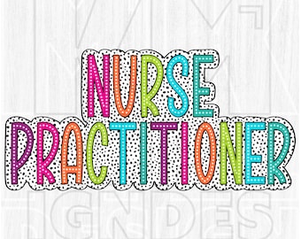 Colorful Nurse Practitioner PNG, Dalmatian Dots, Bright Doodle (Digital File)