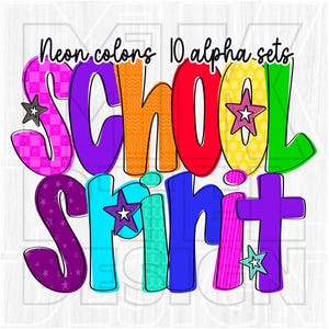 May include: A colorful graphic with the words "SCHOOL SPIRIT" in large, playful letters. The text is in various neon colors and patterns, with stars and the text "Neon colors 10 alpha sets".