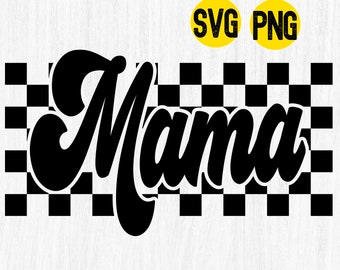 Checked Mama SVG, Retro Mama Svg png, Rock Mama svg, Mama png, Checkered Mama Cut file, Blessed mom design, Retro font Mom, Gloory Mama