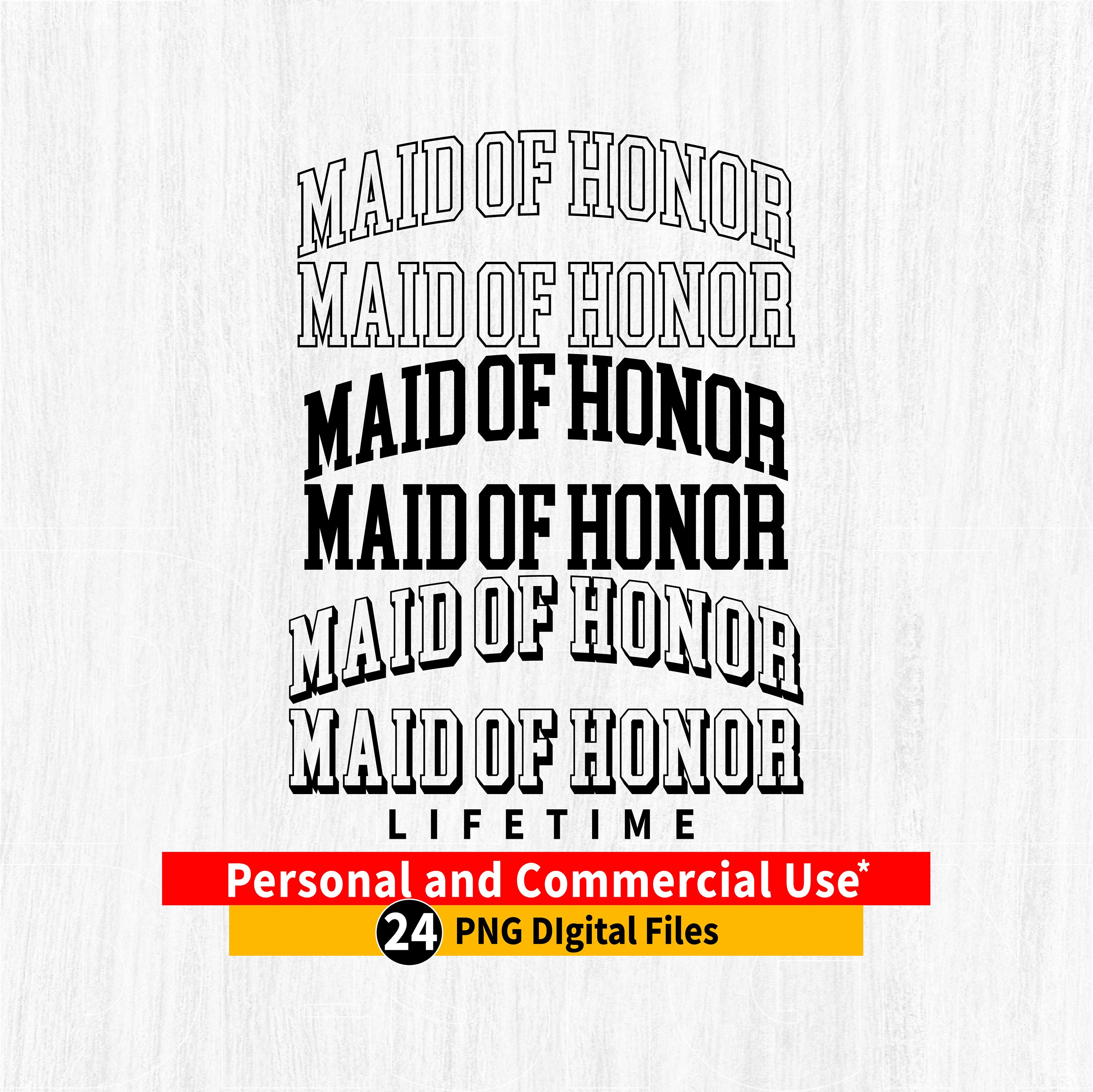 MAID OF HONOR Png, Maid of Honor Varsity Png, Maid of Honor Arched ...