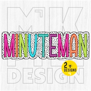 Minutemen PNG, Colorful, Dalmatian Dots, Mascot, School Spirit, Team Spirit png, Digital File, Sublimation Download, DTF, DTG, Gifts