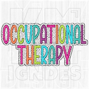 Occupational Therapy Png, Colorful, Dalmatian Dots, Digital file, Bright Doodle, Sublimation Download, DTF, DTG, Gifts