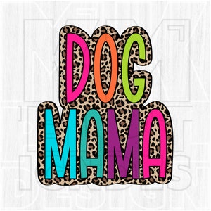 Dog Mama PNG, Doodle lumineux, imprimé léopard, fichier numérique, téléchargement par sublimation, DTF, coloré, points dalmates, cadeau de fête des mères, cadeaux