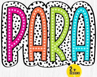May include: Colorful "PARA" word art with a black and white polka dot background. Each letter is outlined in black and filled with a different bright color. The letters are in a bold, playful font.