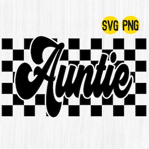 Karierte Tante SVG, Tante Png, Racing Auntie T-Shirt Design, Renn-Tante Sublimation, Retro Tante Cut-Datei, Tante Cricut-Schnittdatei,