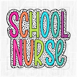 School Nurse Png, Colorful, Dalmatian Dots, Medical, Occupation, School, Digital File, Bright Doodle, Sublimation Download, DTF, Gifts