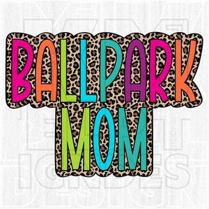 Ballpark Mom PNG, Doodle lumineux, imprimé léopard, fichier numérique, téléchargement par sublimation, DTF, coloré, points dalmates, cadeau de fête des mères