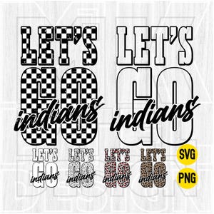 Let’s Go Indians Svg, Checkered Let’s go Indians PNG, Mascot Svg, School Spirit png, Team Spirit png, Digital File, Sublimation, DTF, DTG