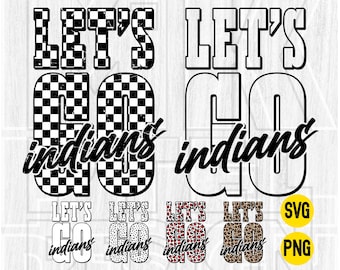 Let's Go Indians SVG, Checkered Design, School Spirit PNG (Digital File)
