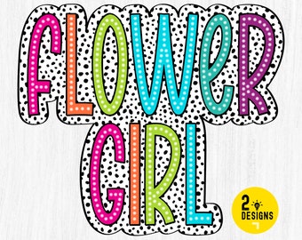 May include: Colorful "Flower Girl" text with a white background and black polka dots. The text is outlined in black and has a white outline.