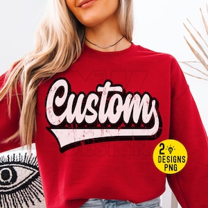 May include: A red sweatshirt with the word "Custom" in a distressed, white, retro font. The text is outlined in black and has a pink shadow. A small yellow circle with "2 Designs PNG" is in the lower right corner.