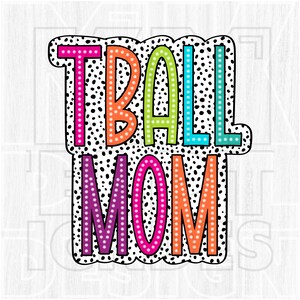 Tball Mom PNG, Doodle lumineux, pois dalmates, fichier numérique, téléchargement par sublimation, DTF, coloré, cadeaux de fête des mères