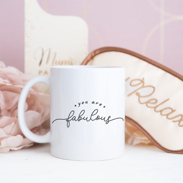 Mug you are fabulous, affirmation positive, inspirational mug, encouragement gift, coffee mug