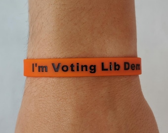 I'm voting Lib Dems - Liberal Democrats - Political Wristband - FREE POST UK