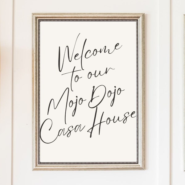 Welcome to our Mojo Dojo Casa House print  |  Barbie Movie inspired print for dorm room, home decor, funny and cute birthday gift