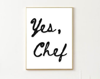 Yes, Chef Print- Kitchen decor, cooking decor, gift for cook, the bear, student chef