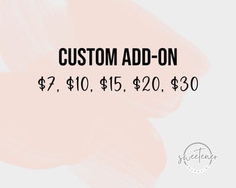 CUSTOM ADD-ON