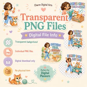 May include: A digital collection of transparent PNG files featuring cartoon illustrations of a person and a cat. The graphics include text such as Transparent PNG Files, Digital File Info, Binder Check, Calm & Ready, Activity Ready, To Start, Outside Time, Energy Out, and Pickup Done, Day Won.