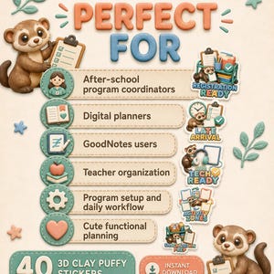 Peut inclure: Un graphique num&eacute;rique pr&eacute;sentant 40 autocollants 3D en argile gonfl&eacute;e avec un personnage de furet. Le texte inclut Charm Digital Arts, PERFECT FOR, After-school program coordinators, Digital planners, GoodNotes users, Teacher organization, Program setup and daily workflow, Cute functional planning, REGISTRATION READY, LATE ARRIVAL, TECH READY, ACTIVITY ZONES, SNACK STATION PREP, INSTANT DOWNLOAD, et ORGANIZE. STREAMLINE. THRIVE.