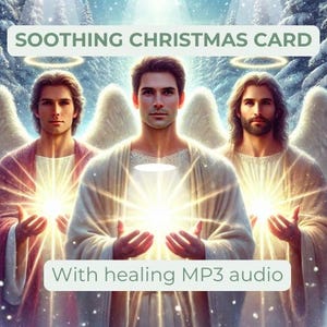 Carte PDF de Noël et fichier audio Mp3 chargés d'énergie archangélique : téléchargement instantané. Espoir, réconfort et renouveau pour quelqu'un qui en a besoin.
