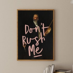 Don&#39;t Rush Me Print, Man Room Decor, Trendy Wall Art, Bedroom Decor, Funny Quote Print, Printable Wall Art, Retro Vintage Poster