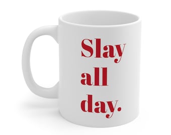 Slay all day Ceramic Mug Feminine Barbie Pink