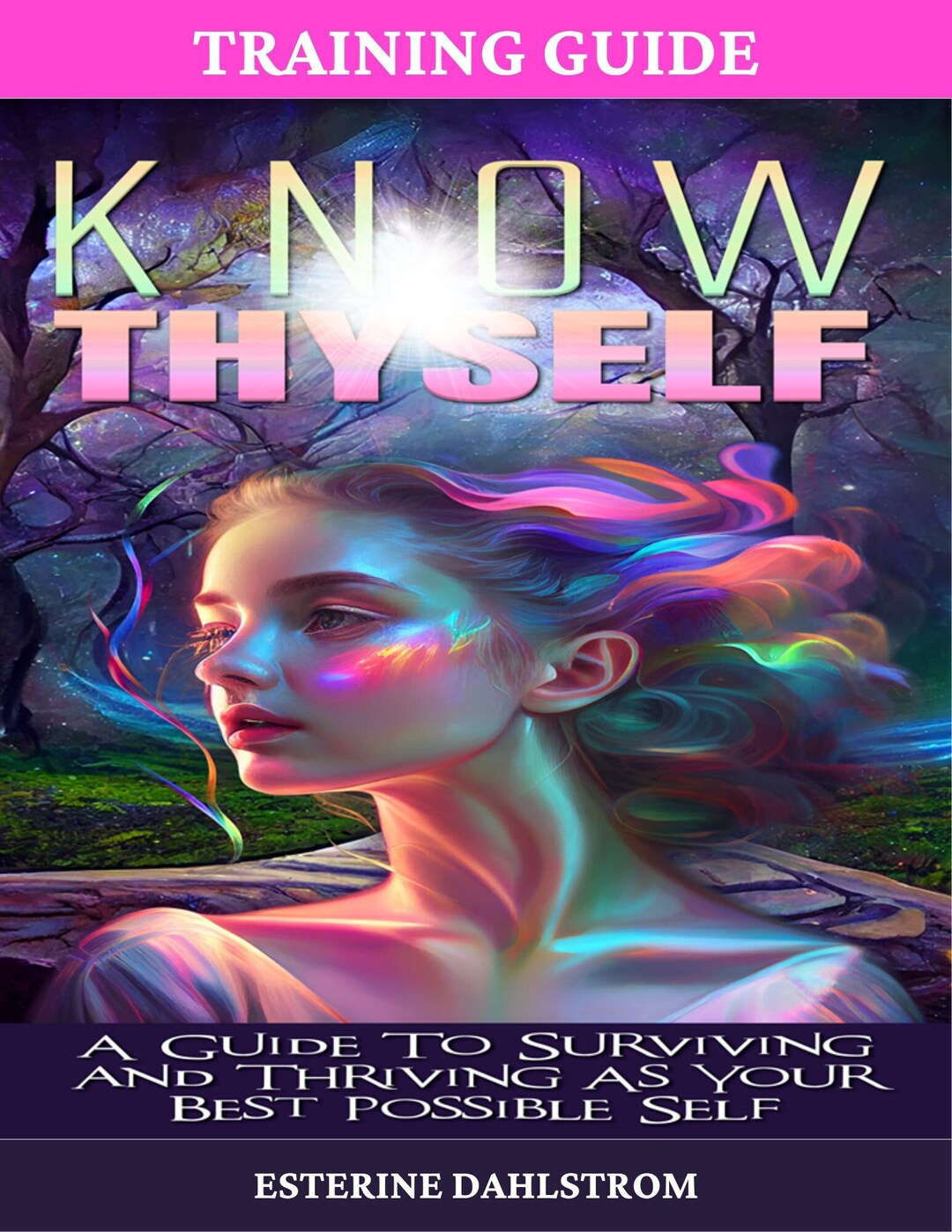 KNOW THYSELF COURSE: A Guide to Surviving and Thriving as Your Best ...