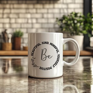 Inspirational Mug - Be Beautiful Kind Mindful Yourself Positive, Self-Care Gift, Motivational Coffee Cup, Encouragement Present