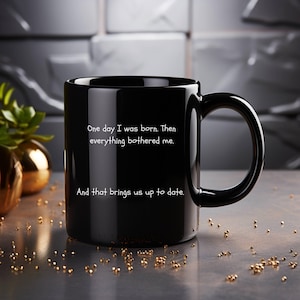 Humorous Black Coffee Mug, Funny Gift for Coffee Lovers, Unique Office Mug, Birthday Gift, Daily Motivation Cup, Cute Gift Ideas