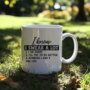 Funny I Swear A Lot Mug, Humorous Coffee Cup for Friends, Gift for Any Occasion, Quirky Office Decor, Ideal for Birthdays, Funny Snarky Mug