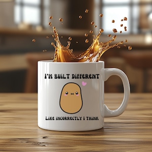 Cute Potato Mug, Funny Quote Coffee Cup, Gift for Friends, Unique Kitchen Decor, Funny Office Mug, Kitchenware, Funny Coffee Mug, Gift Ideas
