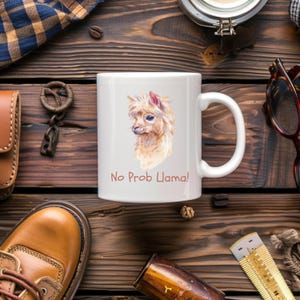 Funny Llama Mug, No Prob Llama Cute Coffee Cup, Pet Lover Gift, Humorous Kitchenware, Animal Lover Present, Gift for Mom, Cute Llama Mug