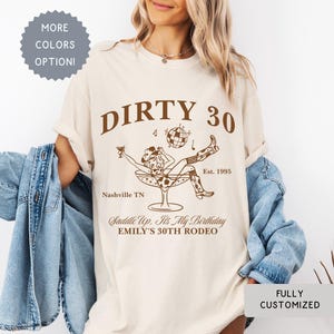 Comfort Colors® Personalized Dirty 30 Birthday TShirt, Cowgirls & Cocktails 30th Bday Group Shirt, Nashville Girls Weekend Party Trip Gift