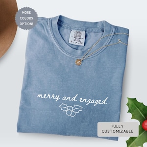 Comfort Colors® Personalized Engaged Christmas Shirt, Merry and Engaged Couple Sweatshirt, Future Mrs T-shirts, Engagement Gift for Fiancée