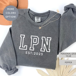 Comfort Colors® Personalized EST LPN Nurse Sweatshirt, Custom Licensed Practical Nurse Crewneck, LPN Graduation Gift, Nurse Life Sweater