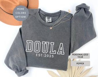 Comfort Colors® Custom EST Postpartum Doula Sweatshirt, Midwife Crewneck, Obstetrics Nursing Grad ,Birth Worker Appreciation Gift ,L &D Crew