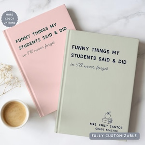 Personalized Name Grade Teacher Hard cover Journal, Funny Things my Students Say Notebook,Custom  Daycare Student Memories Appreciation Gift