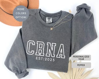 Comfort Colors® Personalized EST CRNA Nurse Sweater, Certified Registered Nurse Anesthetist Sweatshirt Nurse Appreciation Crewneck Grad Gift