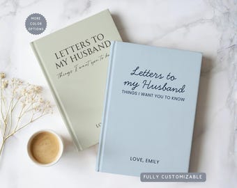 Personalized Letters To My Husband Hardcover Journal, Custom Name Husband Wedding Anniversary Notebook Gift from Wife, Love Letters Book