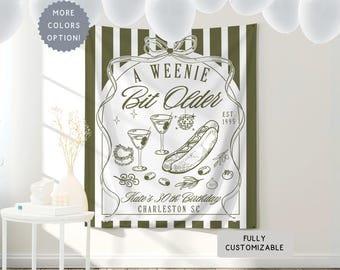 Custom Weenies and Martinis Banner, Personalized Martini & Hotdog ANY AGE Birthday Party Wall Hanging Backdrop Decor,A Weenie Bit Older Sign
