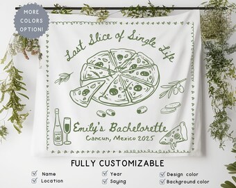 Custom Pizza & Wine Dinner Bachelorette Banner Sign, Italian Themed Bridal Shower Hanging Backdrop, Last Slice Single Life Wall Party Decor