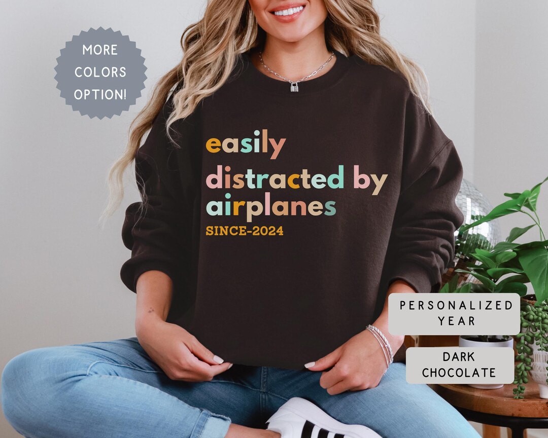Custom EST Women Pilot Sweatshirt ,easily Distracted by Airplanes Shirt ...