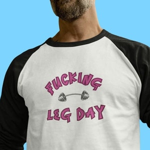 Leg Day Shirt Fucking Leg Day Barbell on Front-Back Training Motivation Features Muscular Legs Hi-Tops Pumping Iron for Onlookers image 1